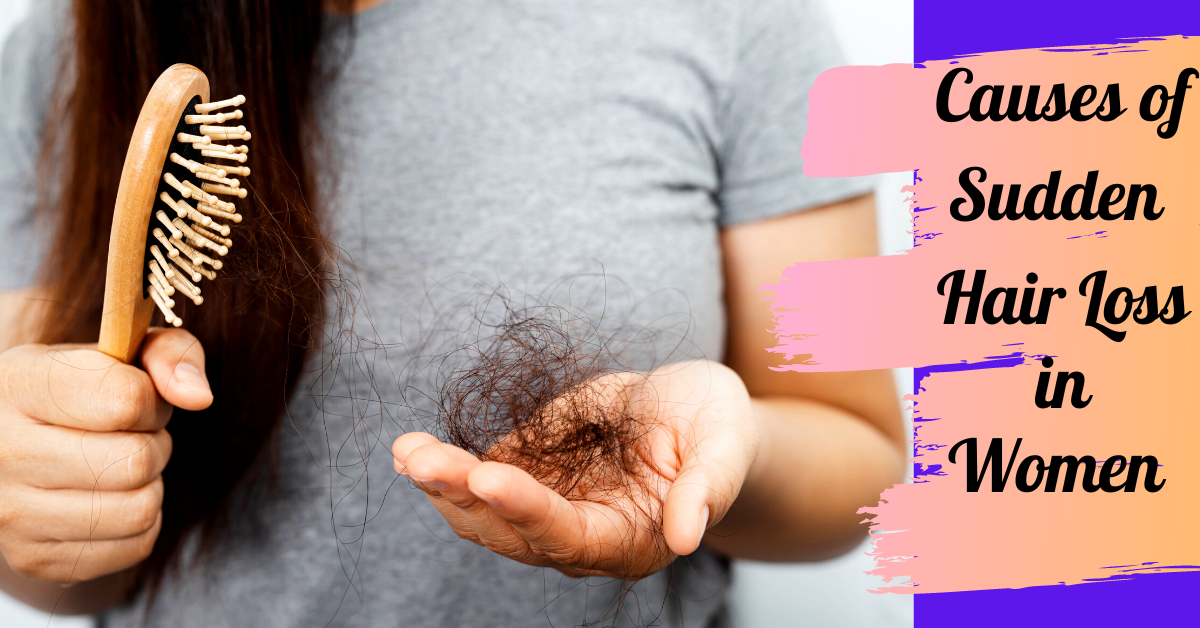 What are the causes of sudden hair loss in women? 8 treatments for hair loss in women