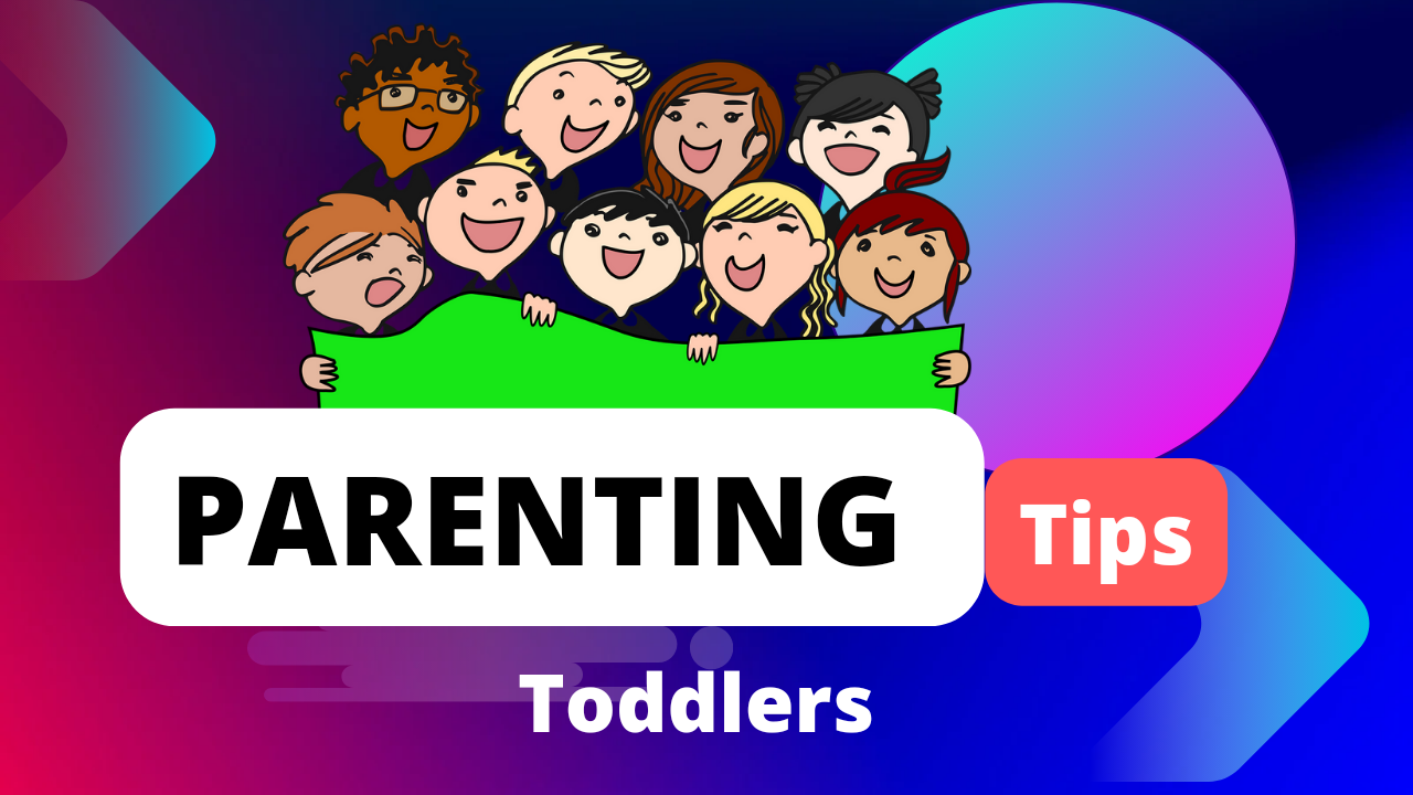 Parenting Tips for Toddler
